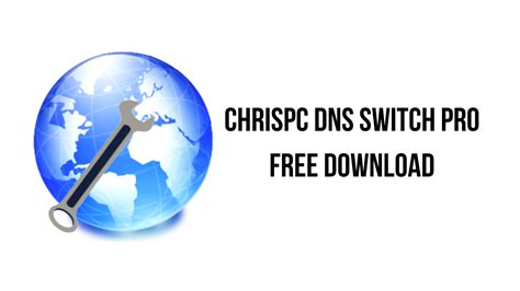 ChrisPC DNS Switch Pro 